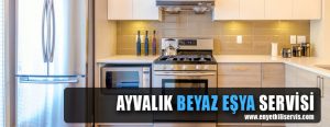 ayvalık beyaz eşya servisi