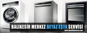 balıkesir merkez beyaz eşya servisi