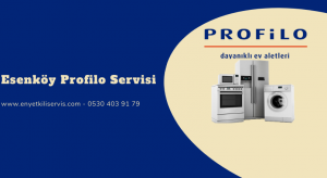 esenkoy-profilo-servisi
