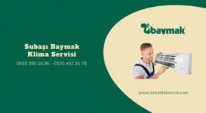 Subaşı Baymak klima servisi