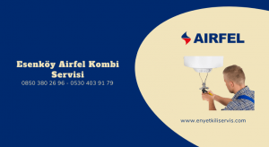 Esenköy Airfel kombi servisi
