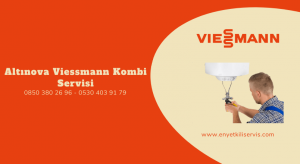 Altınova Viessmann kombi servisi