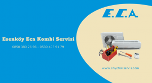 Esenköy Eca kombi servisi