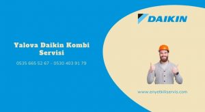Yalova Daikin kombi servisi